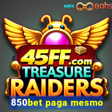 850bet paga mesmo